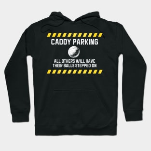 Funny Golf Caddy Parking Hoodie